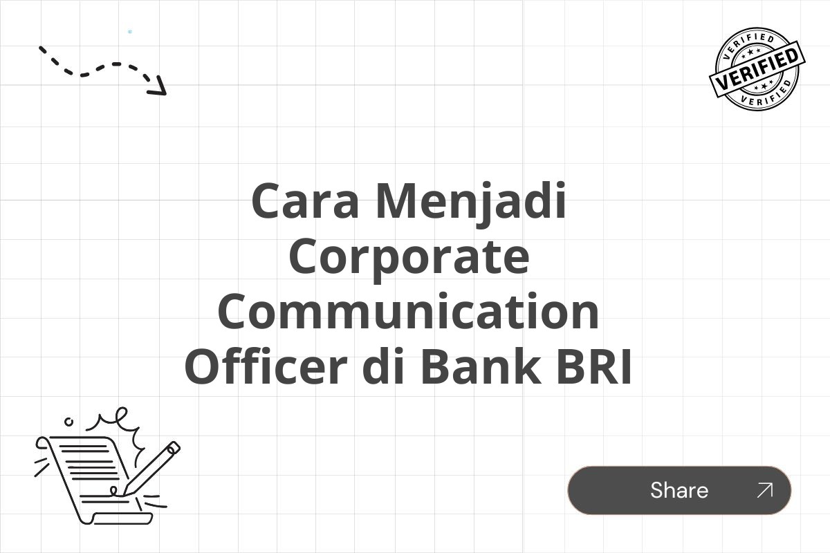 Cara Menjadi Corporate Communication Officer di Bank BRI