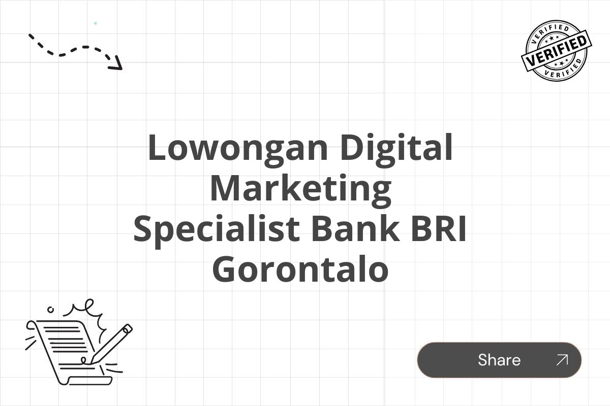 Lowongan Digital Marketing Specialist Bank BRI Gorontalo