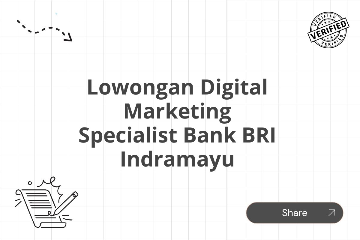 Lowongan Digital Marketing Specialist Bank BRI Indramayu
