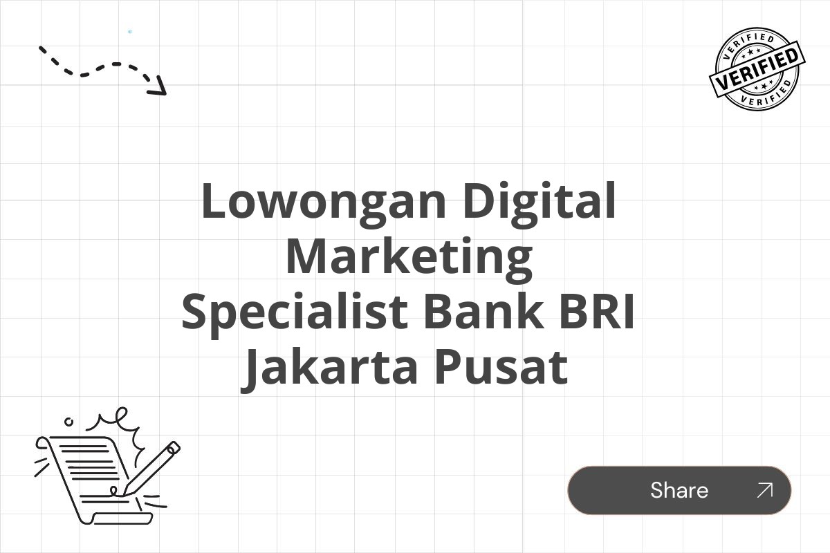 Lowongan Digital Marketing Specialist Bank BRI Jakarta Pusat