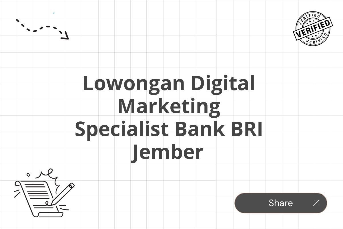 Lowongan Digital Marketing Specialist Bank BRI Jember