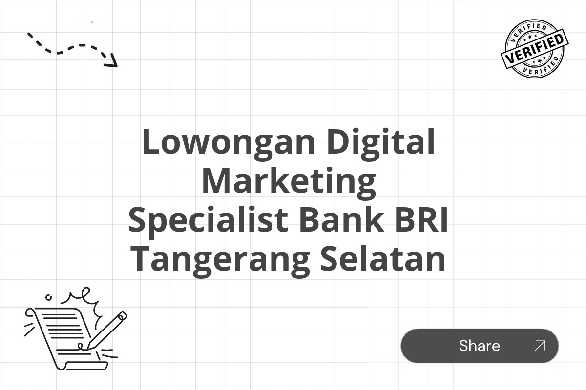 Lowongan Digital Marketing Specialist Bank BRI Tangerang Selatan