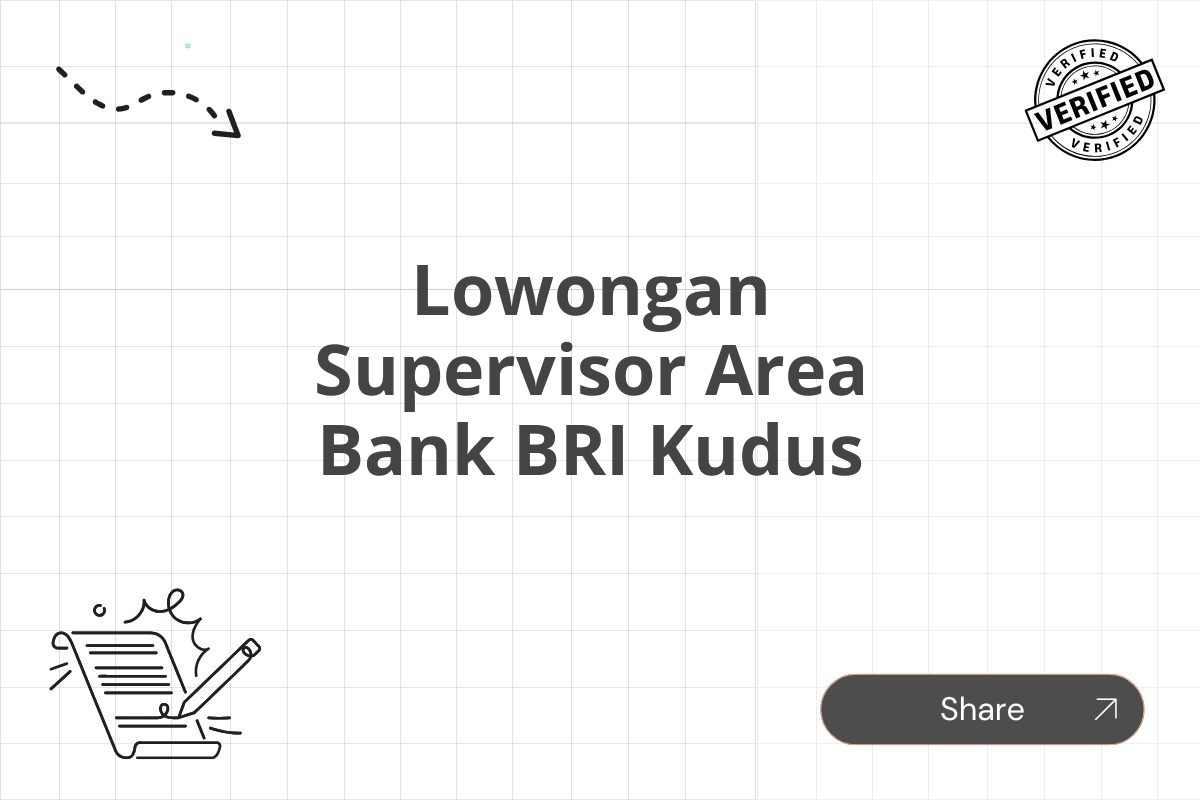 Lowongan Supervisor Area Bank BRI Kudus