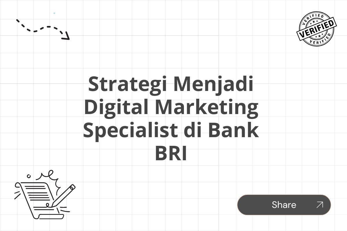 Strategi Menjadi Digital Marketing Specialist di Bank BRI