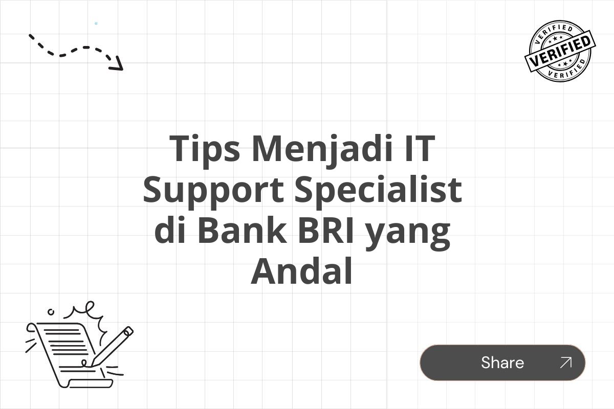 Tips Menjadi IT Support Specialist di Bank BRI yang Andal
