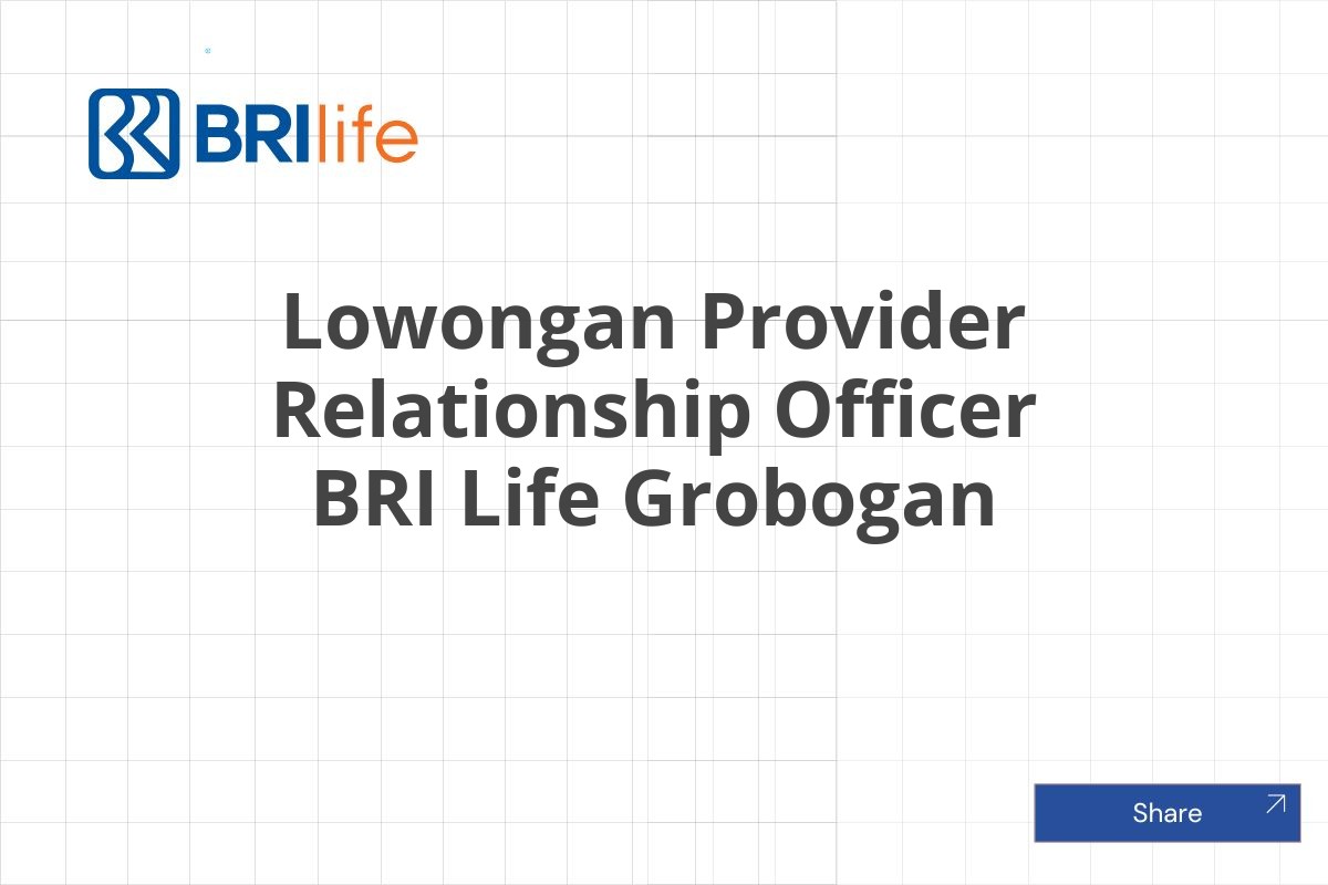 Lowongan Provider Relationship Officer BRI Life Grobogan