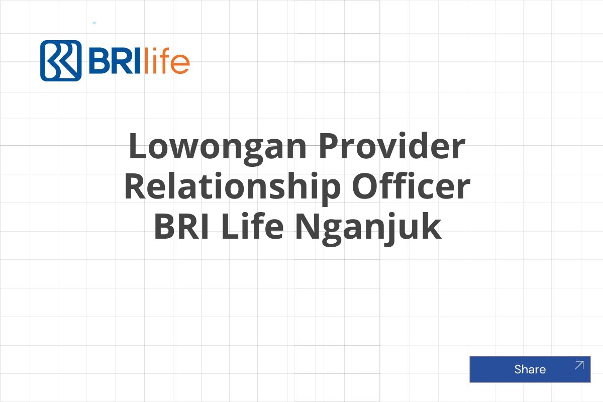 Lowongan Provider Relationship Officer BRI Life Nganjuk