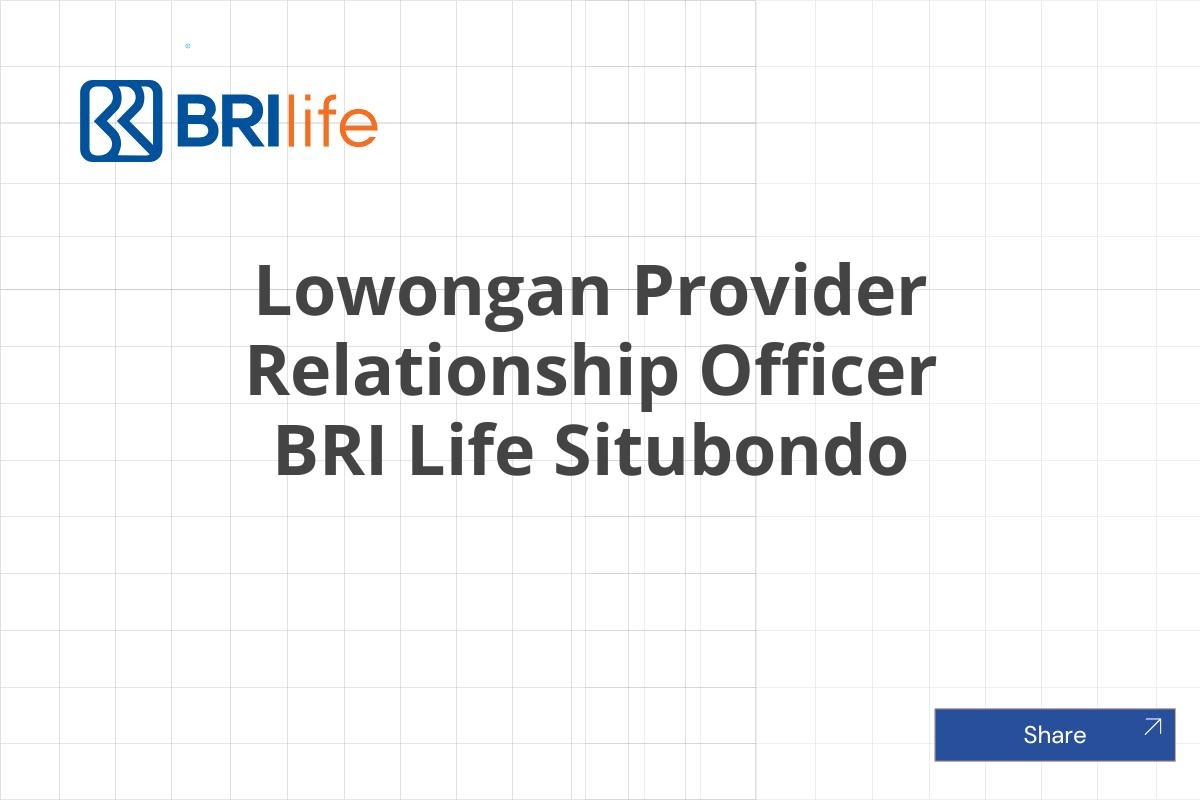 Lowongan Provider Relationship Officer BRI Life Situbondo