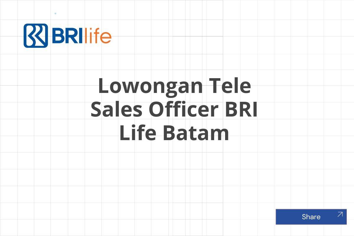 Lowongan Tele Sales Officer BRI Life Batam