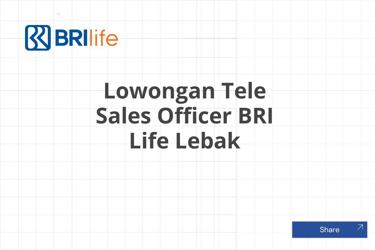 Lowongan Tele Sales Officer BRI Life Lebak