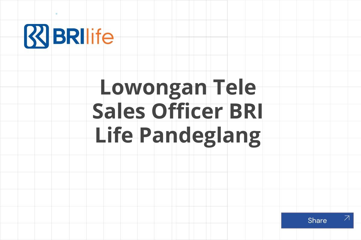 Lowongan Tele Sales Officer BRI Life Pandeglang