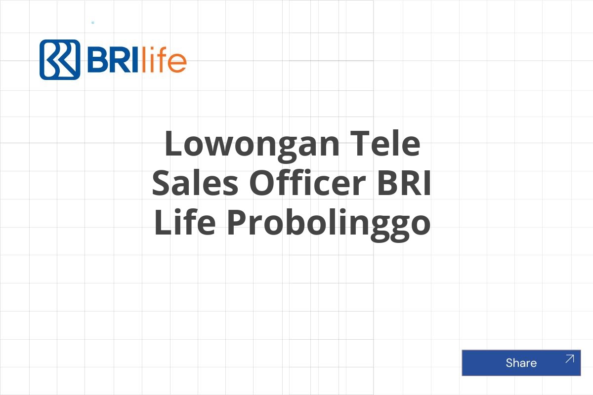 Lowongan Tele Sales Officer BRI Life Probolinggo