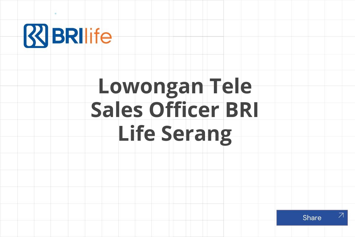 Lowongan Tele Sales Officer BRI Life Serang