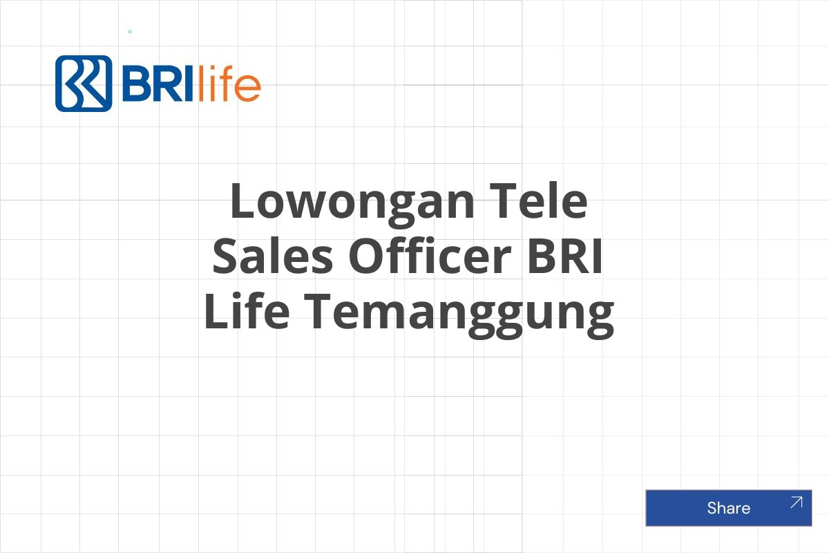 Lowongan Tele Sales Officer BRI Life Temanggung